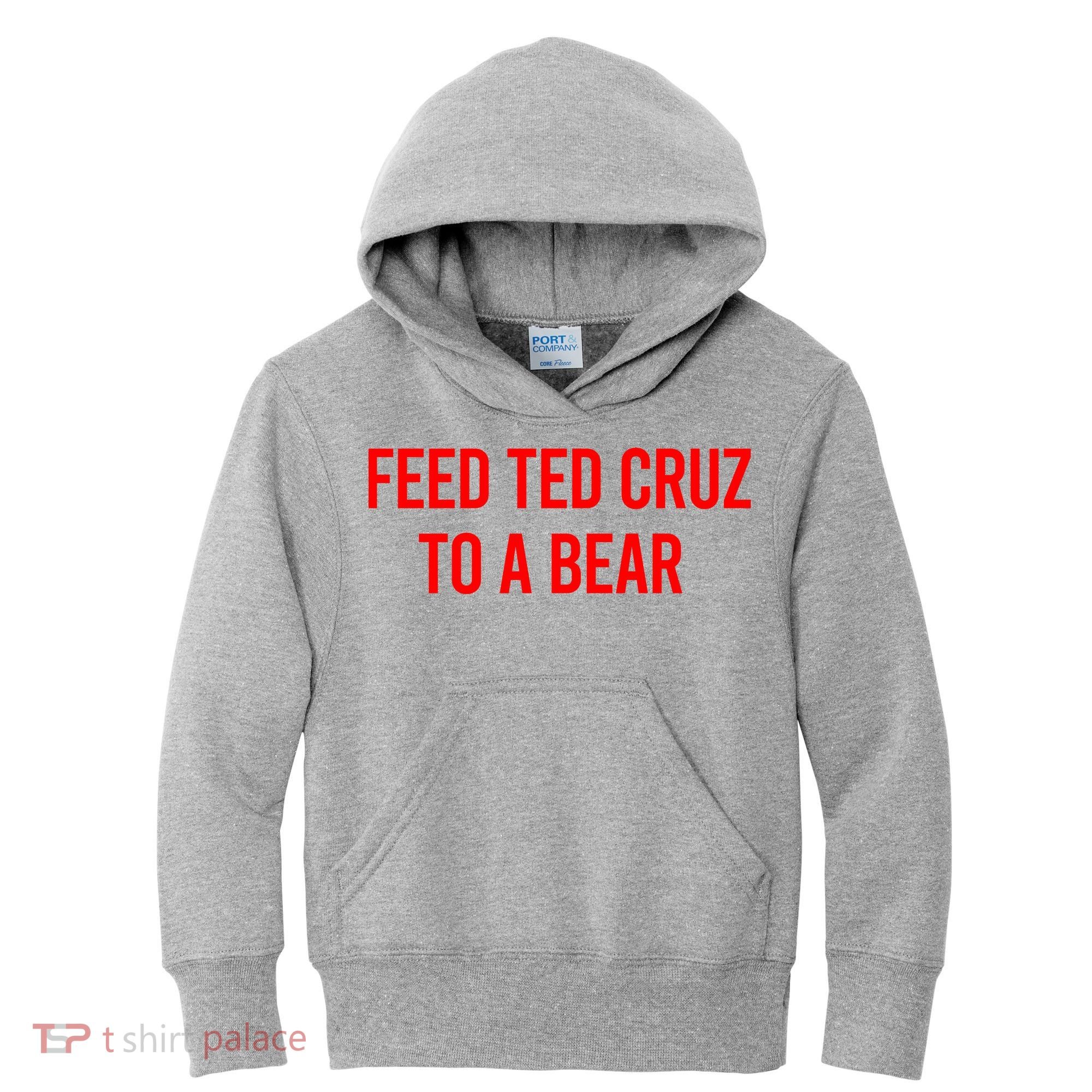 Feed Ted Cruz To A Bear Kids Hoodie