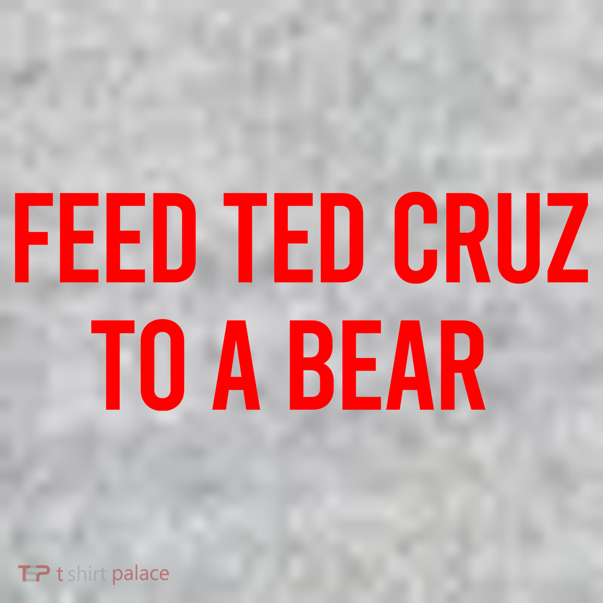 Feed Ted Cruz To A Bear Kids T-Shirt