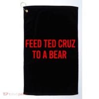 Feed Ted Cruz To A Bear Golf Towel thumb 0