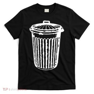 Fun Trash Can Meaningful Gift Garbage Day T-Shirt