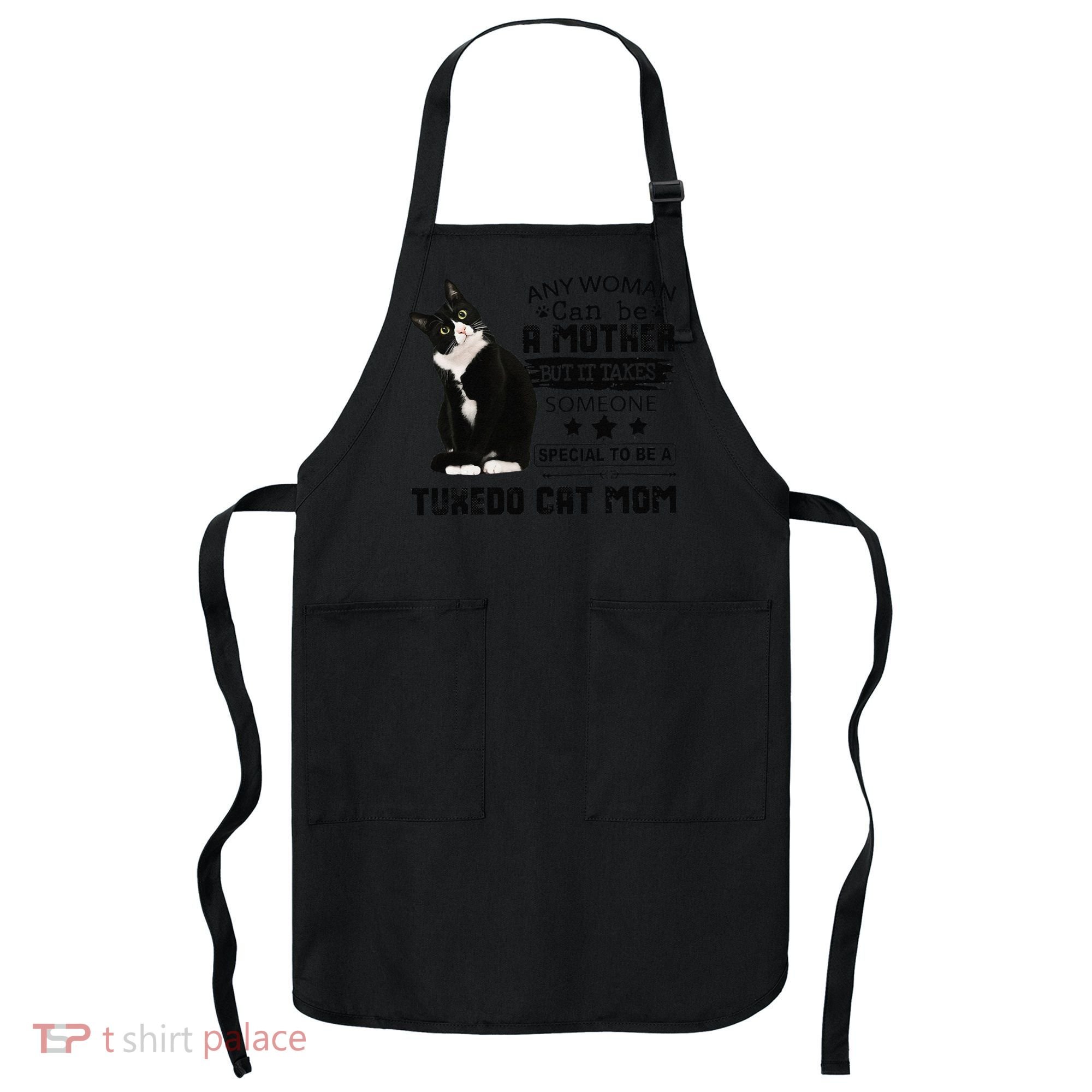 Funny Tuxedo Cat Mom Quote Tuxie Cat Gift Apron
