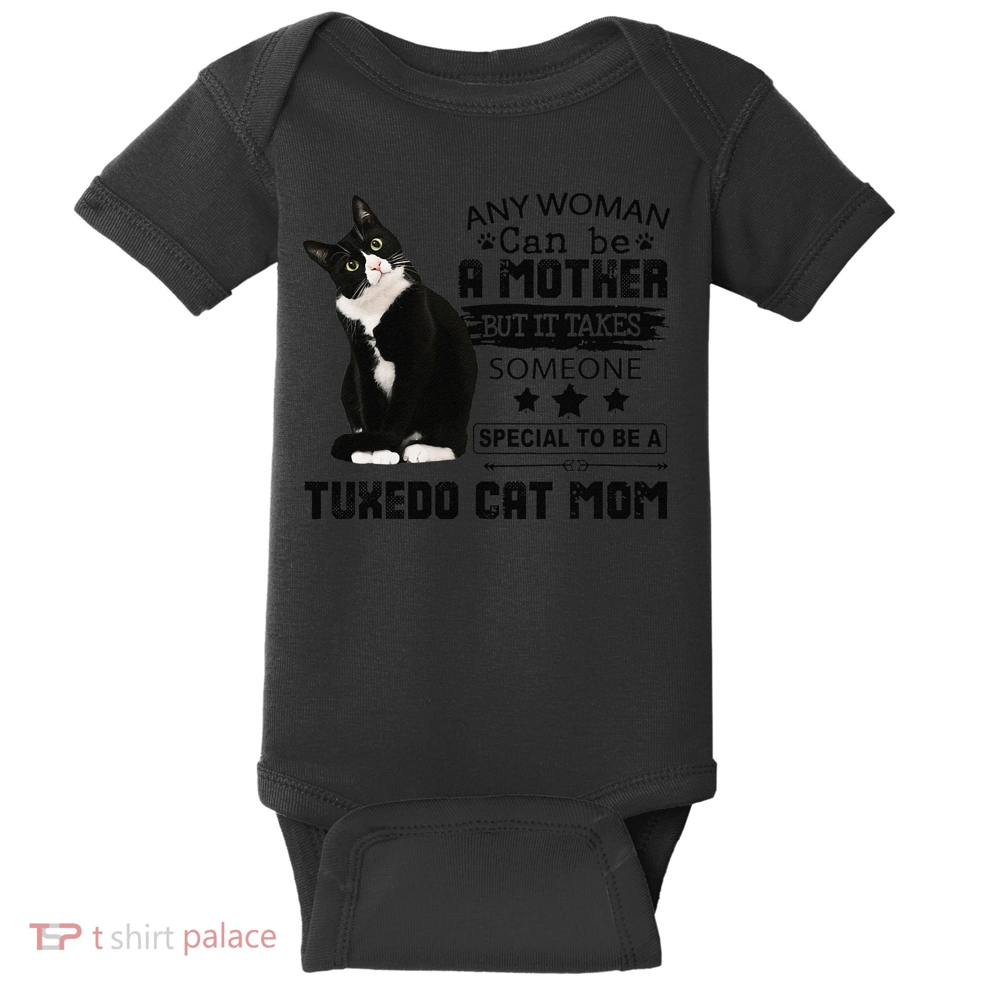 Funny Tuxedo Cat Mom Quote Tuxie Cat Gift Baby Bodysuit
