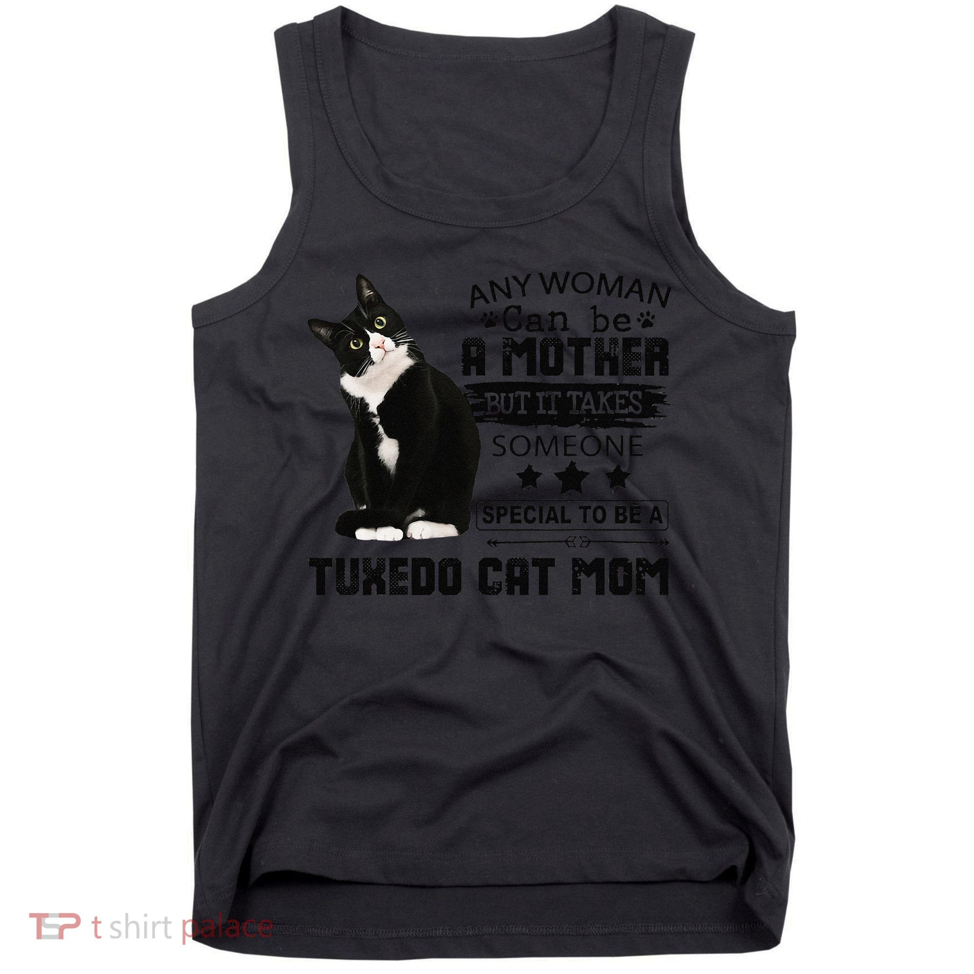 Funny Tuxedo Cat Mom Quote Tuxie Cat Gift Tank Top