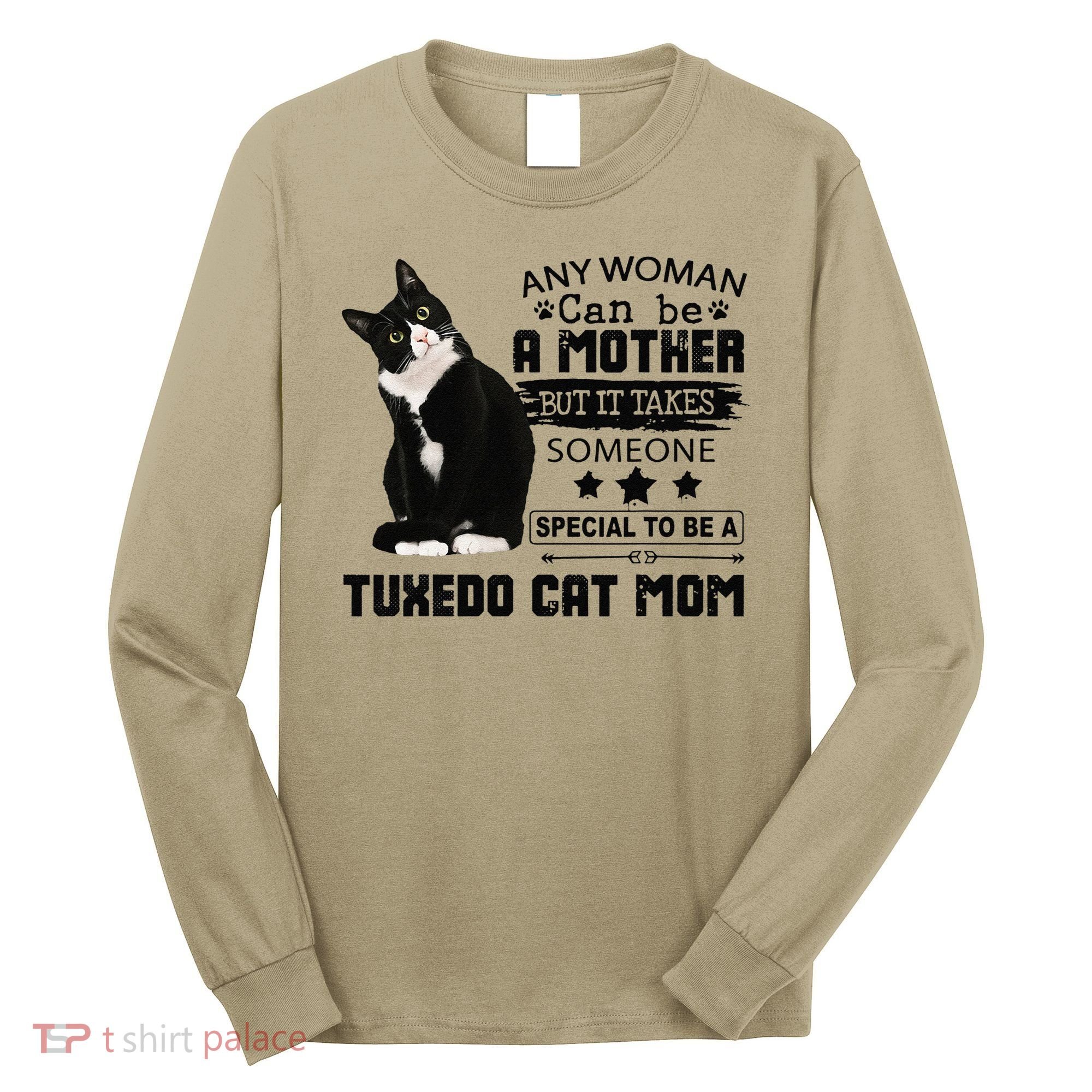 Funny Tuxedo Cat Mom Quote Tuxie Cat Gift Long Sleeve Shirt