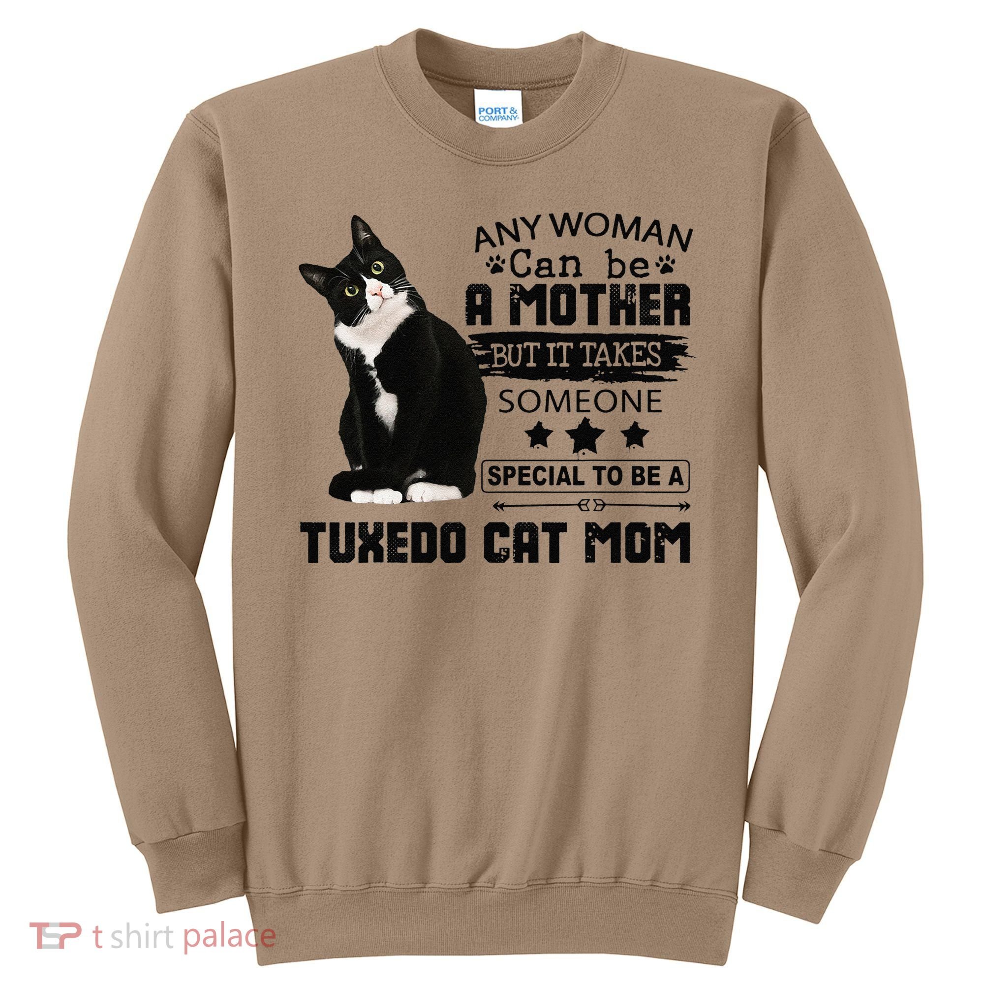 Funny Tuxedo Cat Mom Quote Tuxie Cat Gift Sweatshirt