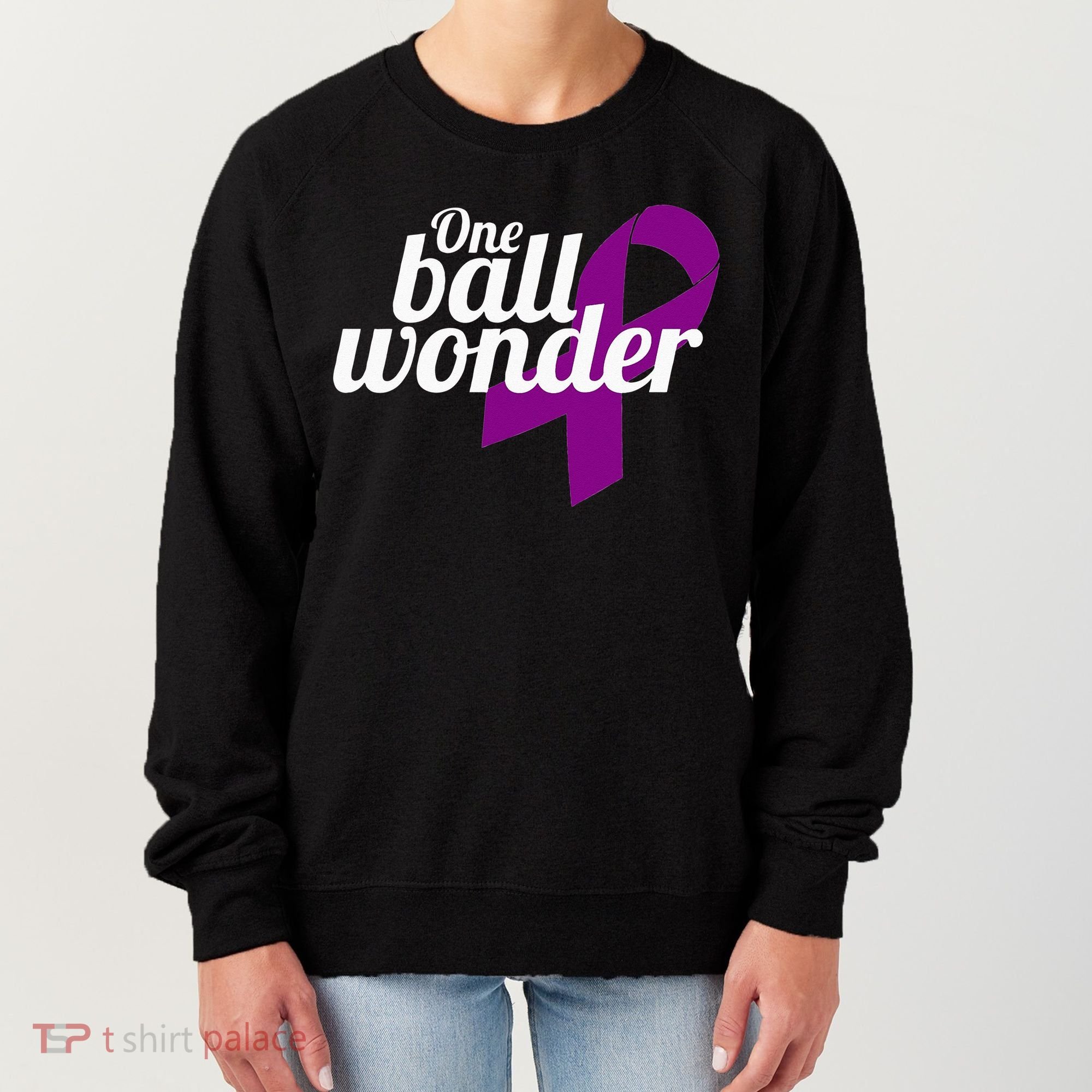Funny Testicular Cancer Survivor Quote Saying Orchidectomy Women's Sweatshirt