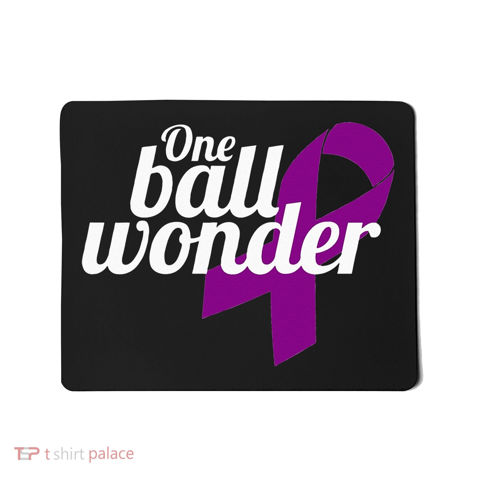 Funny Testicular Cancer Survivor Quote Saying Orchidectomy Mousepad