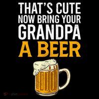 Funny That's Cute Now Bring Your Grandpa A Beer Tank Top thumb 6