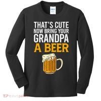 Funny That's Cute Now Bring Your Grandpa A Beer Kids Long Sleeve Shirt thumb 0