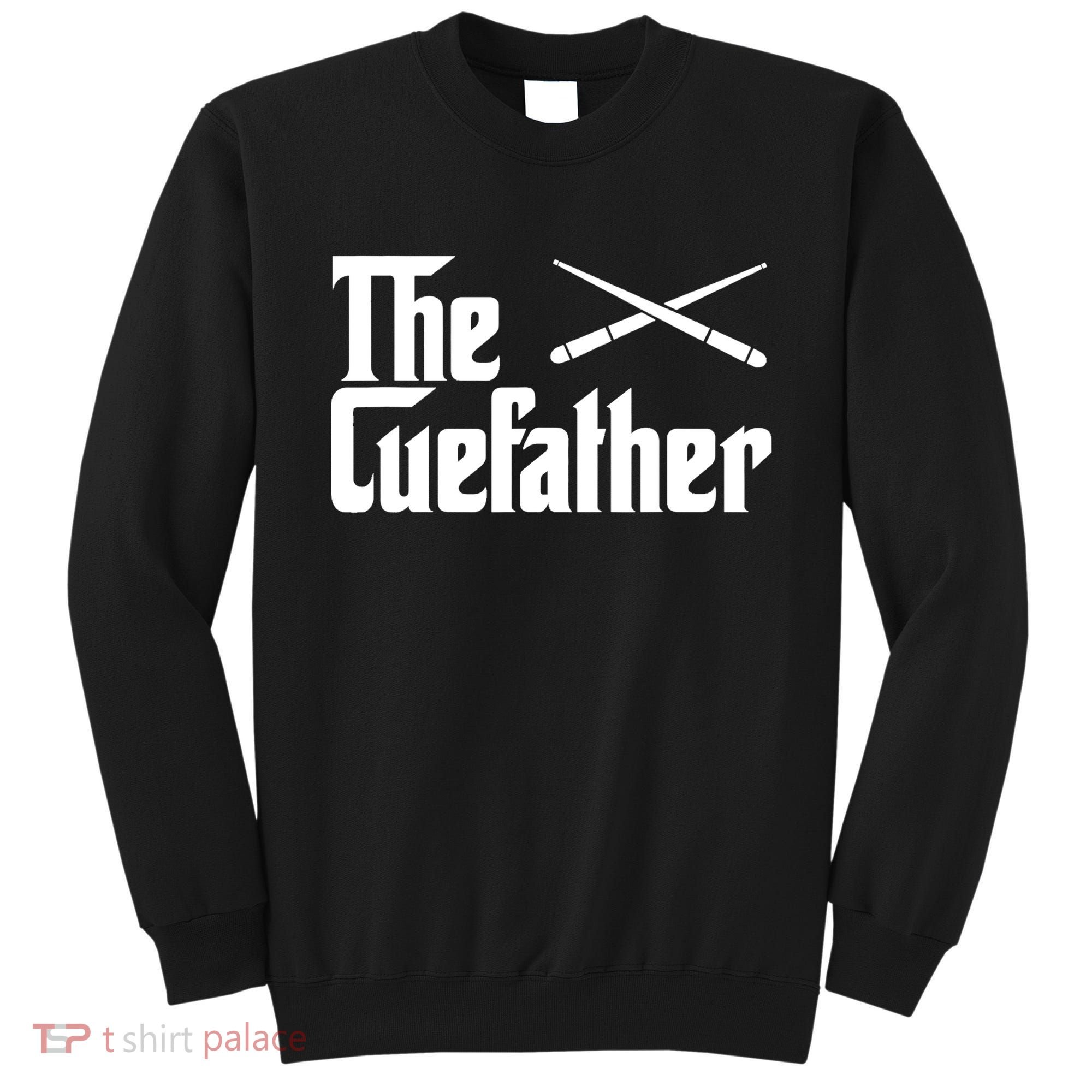 Funny The Cue Father Gift Funny Pool Billiards Player Gift Sweatshirt
