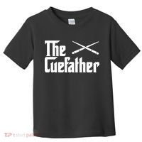 Funny The Cue Father Gift Funny Pool Billiards Player Gift Toddler T-Shirt thumb 0