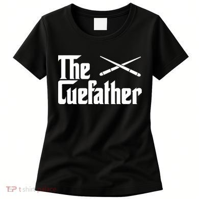 Funny The Cue Father Gift Funny Pool Billiards Player Gift Women's T-Shirt