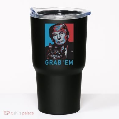 Funny Trump Cat Grab Em Cat Tumbler
