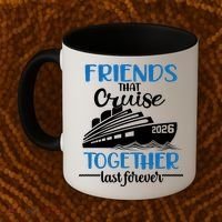 Friends That Cruise Together Last Forever 2026 Vacation Coffee Mug thumb 2