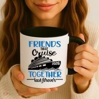Friends That Cruise Together Last Forever 2026 Vacation Coffee Mug thumb 3