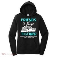 Friends That Cruise Together Last Forever 2026 Vacation Women's Hoodie thumb 0