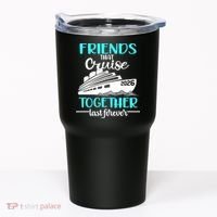 Friends That Cruise Together Last Forever 2026 Vacation Tumbler thumb 0