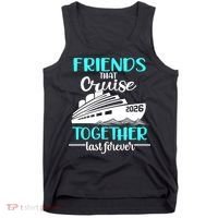 Friends That Cruise Together Last Forever 2026 Vacation Tank Top thumb 0