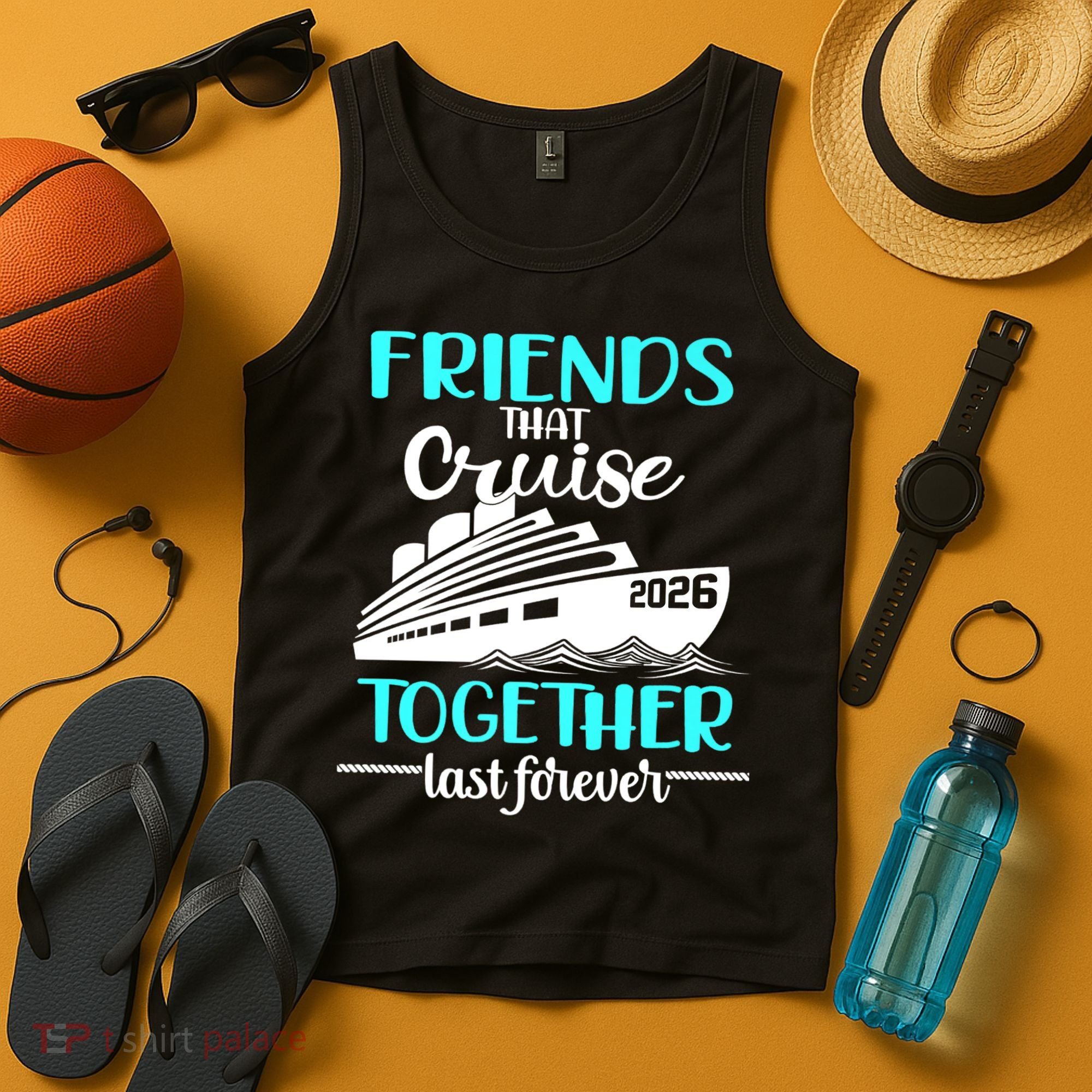 Friends That Cruise Together Last Forever 2026 Vacation Tank Top