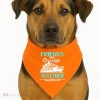 Friends That Cruise Together Last Forever 2026 Vacation USA-Made Doggie Bandana thumb 1