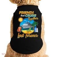Friends That Cruise Together Last Forever Doggie Tank thumb 0