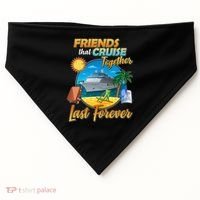 Friends That Cruise Together Last Forever USA-Made Doggie Bandana thumb 0