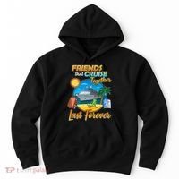Friends That Cruise Together Last Forever Hoodie thumb 0