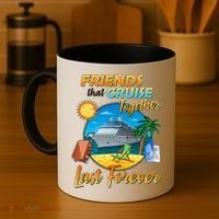 Friends That Cruise Together Last Forever Coffee Mug thumb 4