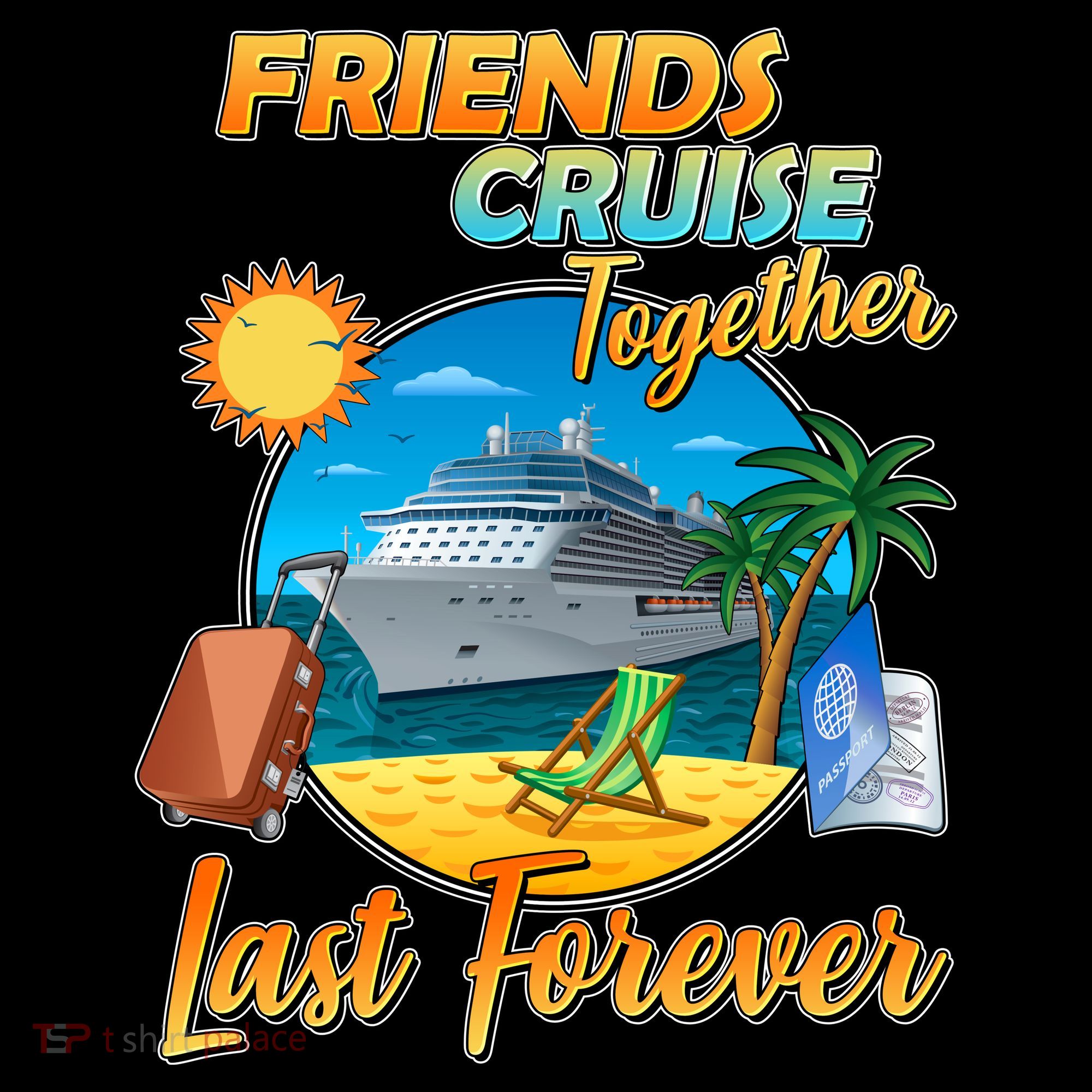 Friends That Cruise Together Last Forever Coffee Mug