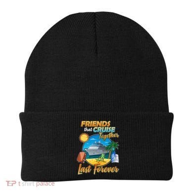 Friends That Cruise Together Last Forever Beanie