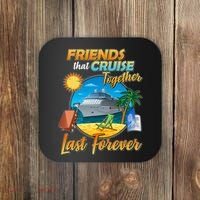 Friends That Cruise Together Last Forever Coaster thumb 0