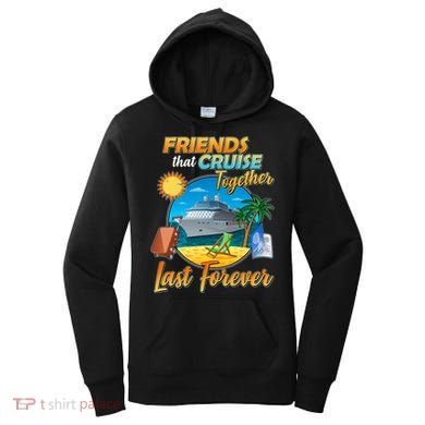 Friends That Cruise Together Last Forever Women's Hoodie