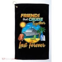 Friends That Cruise Together Last Forever Golf Towel thumb 0