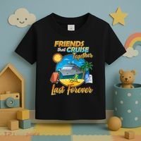 Friends That Cruise Together Last Forever Toddler T-Shirt thumb 3