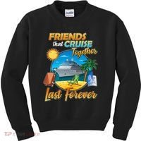 Friends That Cruise Together Last Forever Kids Sweatshirt thumb 0