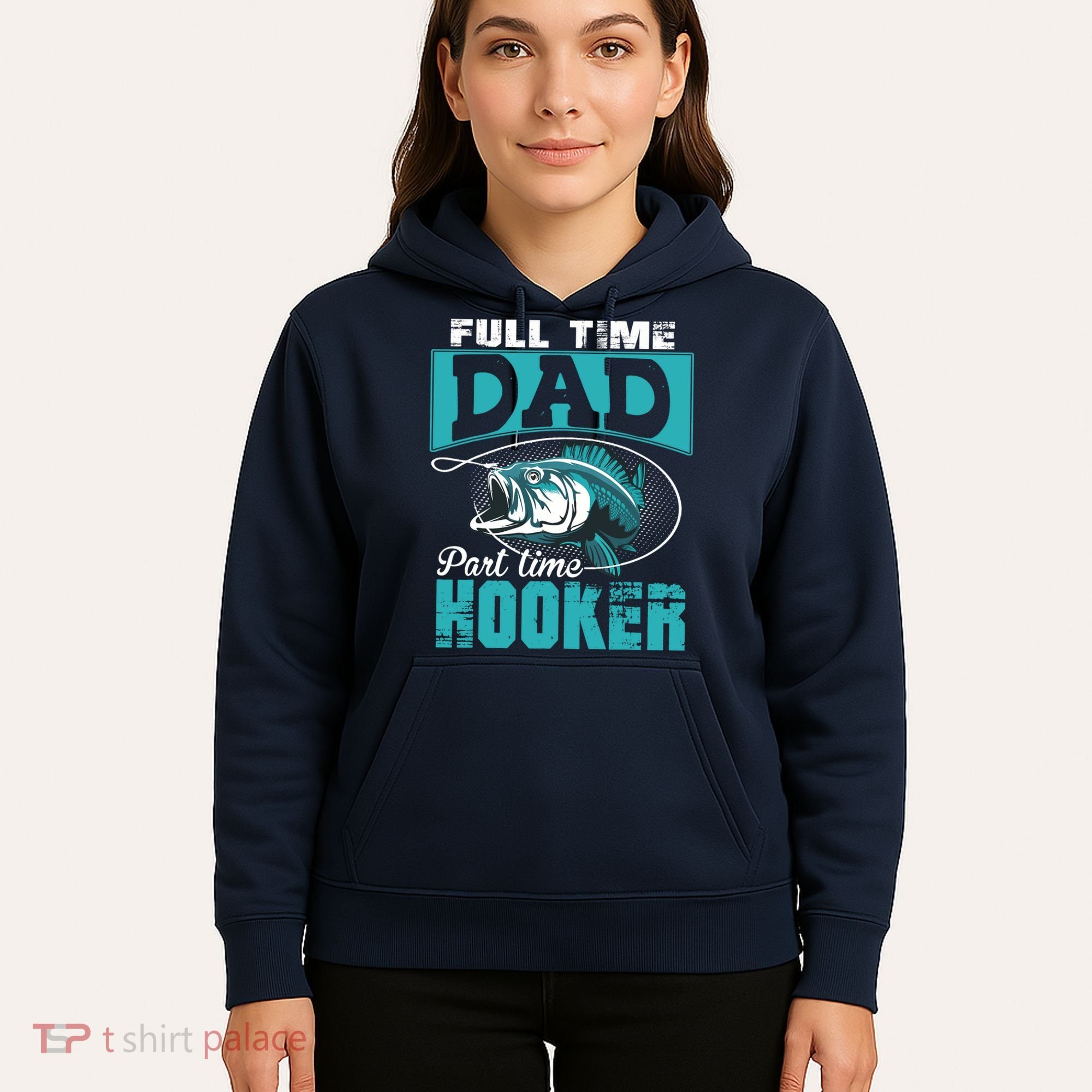 Full Time Dad Part Time Hooker - Funny Father's Day Fishing Hoodie