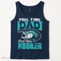Full Time Dad Part Time Hooker - Funny Father's Day Fishing Tank Top thumb 2