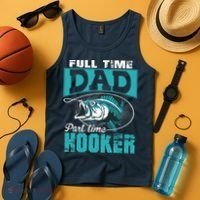 Full Time Dad Part Time Hooker - Funny Father's Day Fishing Tank Top thumb 4
