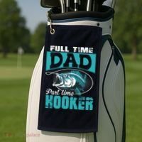 Full Time Dad Part Time Hooker - Funny Father's Day Fishing Golf Towel thumb 2