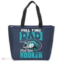 Full Time Dad Part Time Hooker - Funny Father's Day Fishing Tote Bag thumb 0