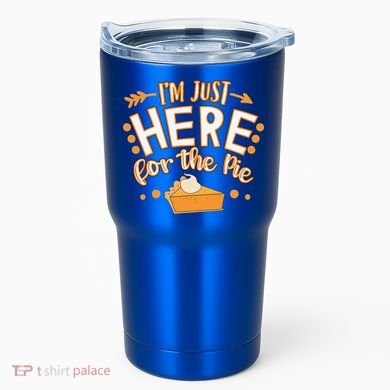 Fun Thanksgiving Design Im Just Here For The Pie Tumbler