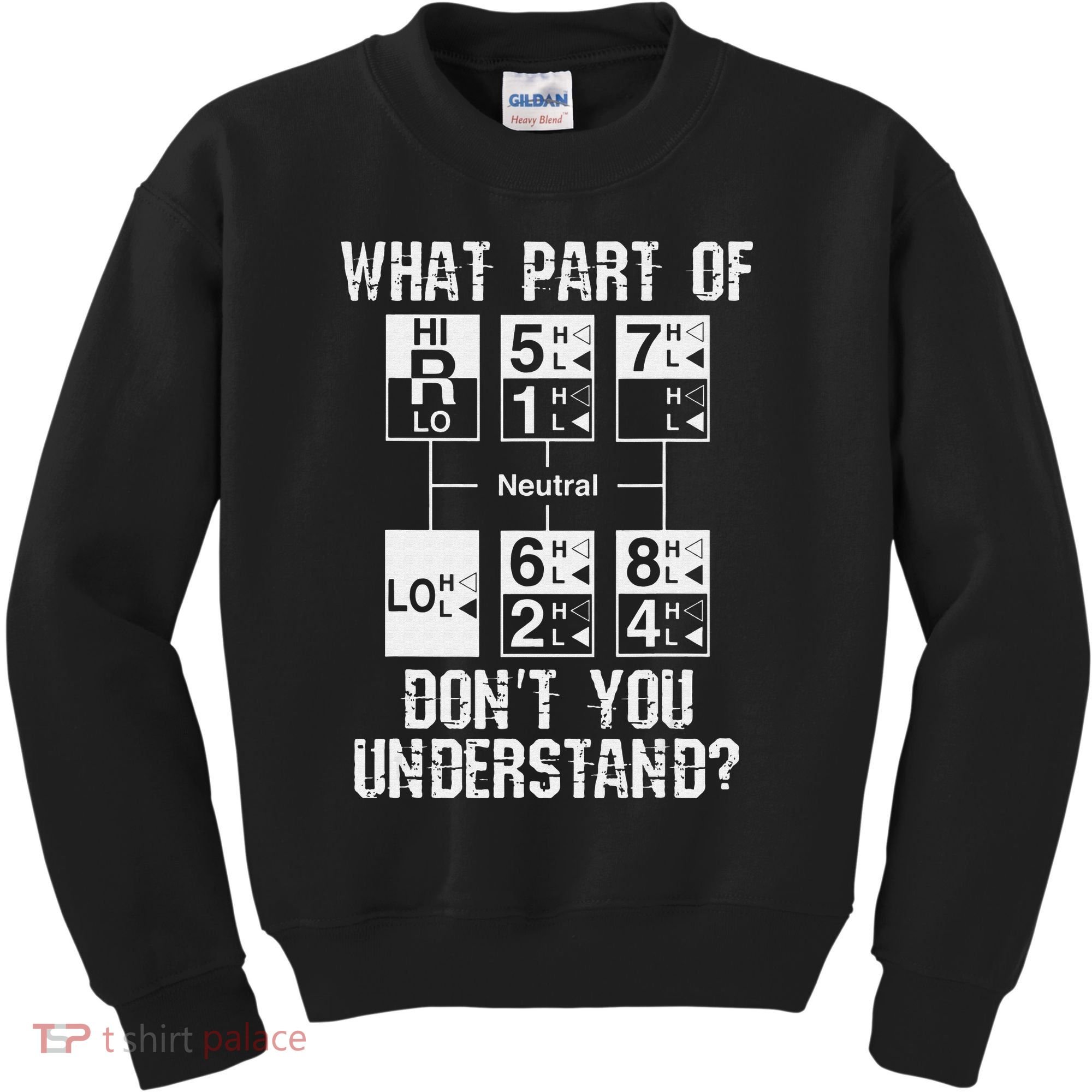 Funny Truck Driver Gift 18 Speed What Don't You Understand Kids Sweatshirt
