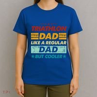 Funny Triathlon Dad Like A Regular Dad But Cooler Cute Gift T-Shirt thumb 4