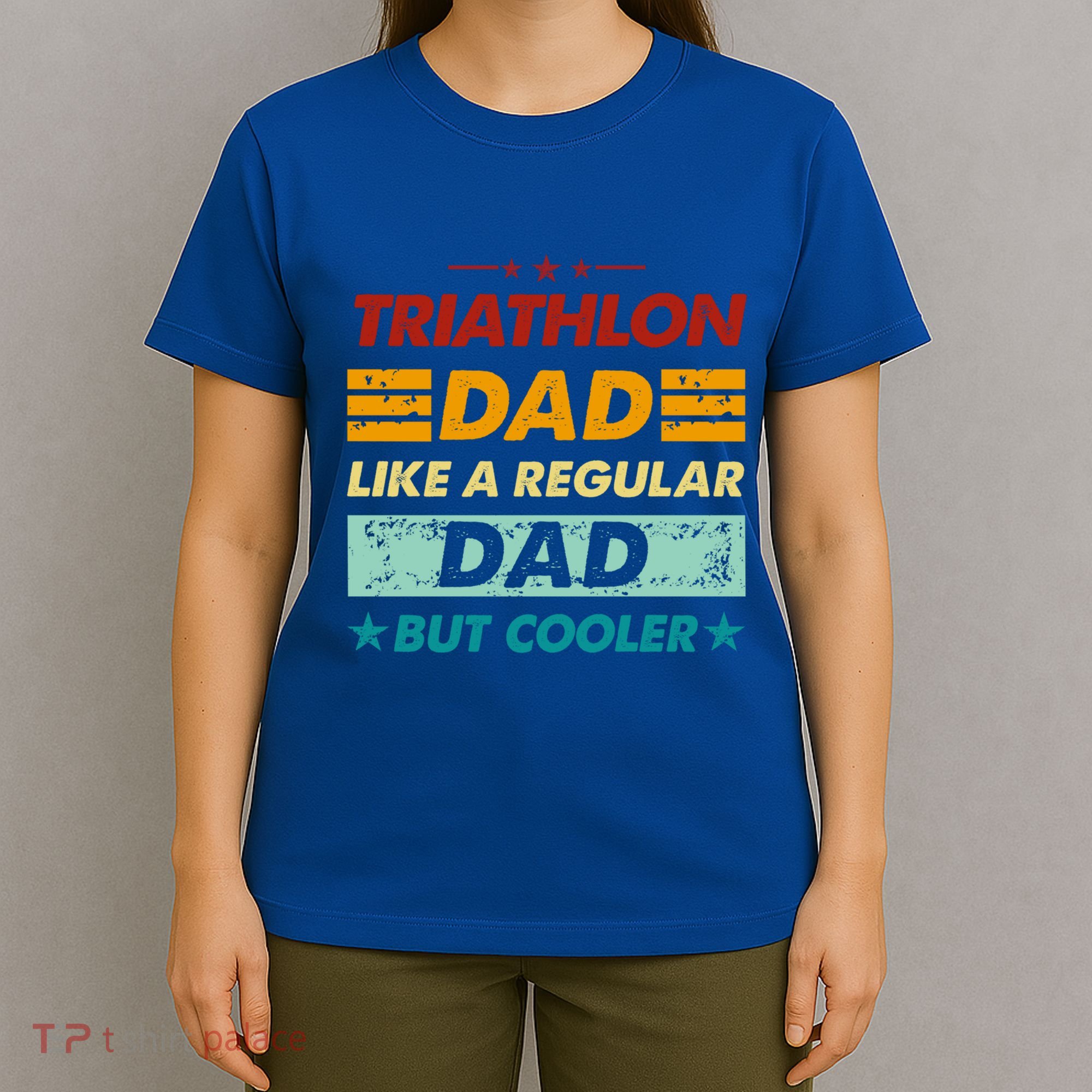 Funny Triathlon Dad Like A Regular Dad But Cooler Cute Gift T-Shirt