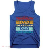 Funny Triathlon Dad Like A Regular Dad But Cooler Cute Gift Tank Top thumb 0