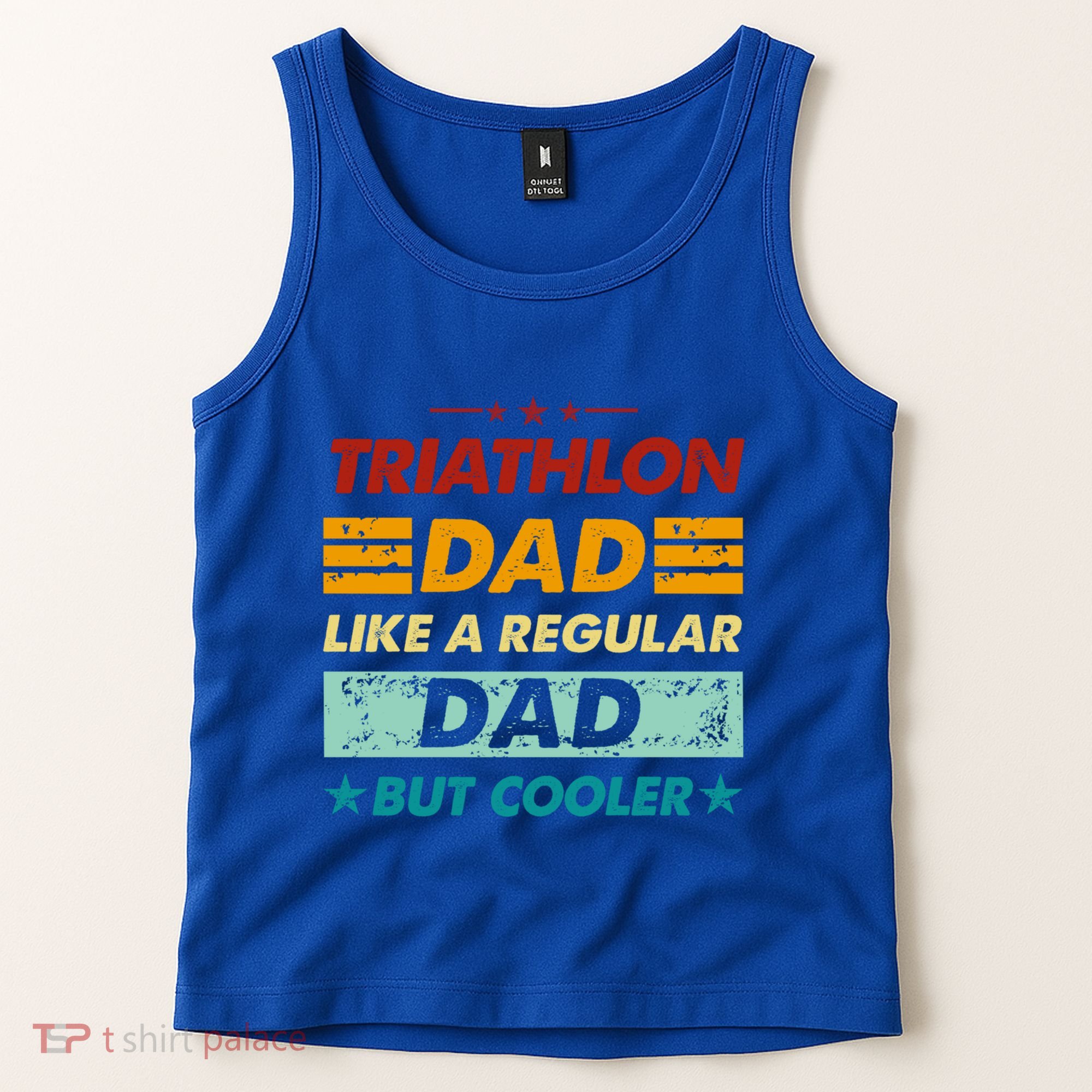 Funny Triathlon Dad Like A Regular Dad But Cooler Cute Gift Tank Top
