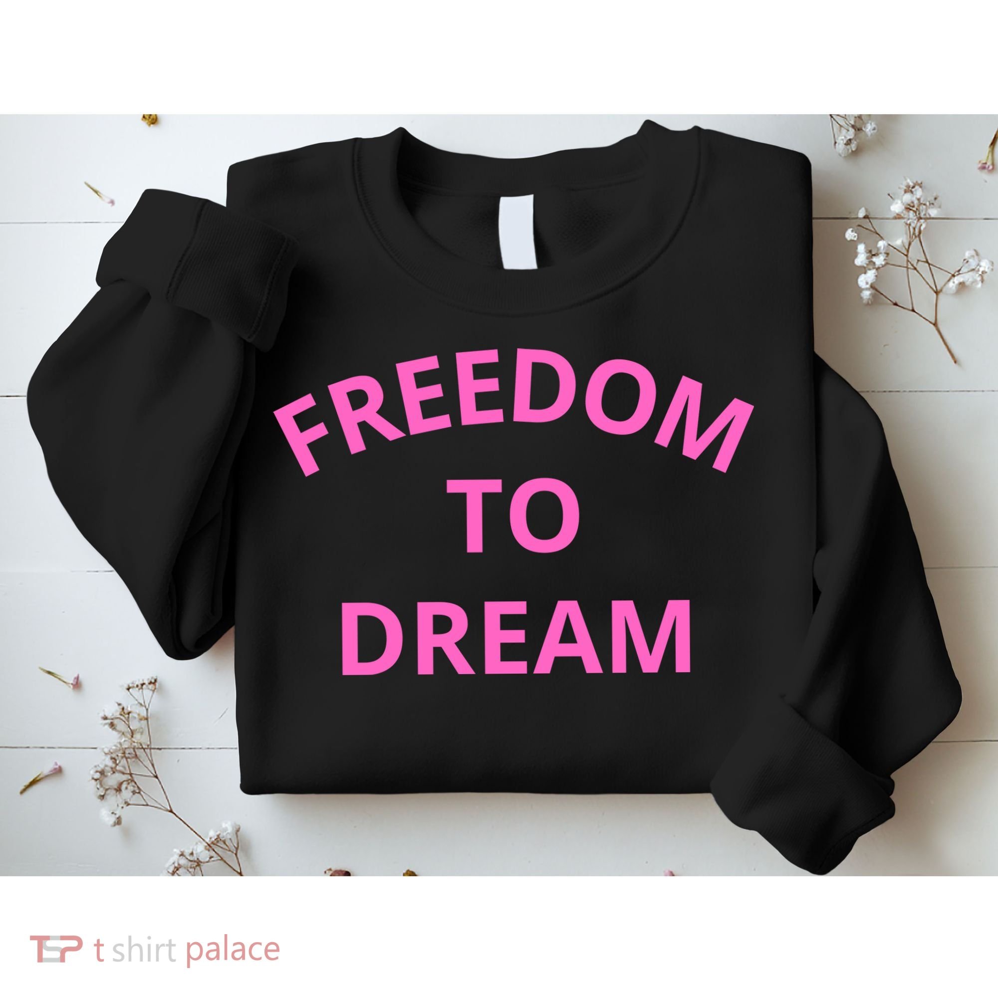 Freedom To Dream Sweatshirt