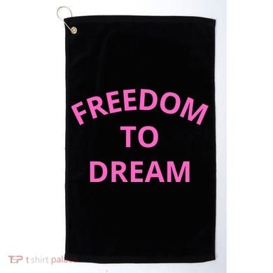 Freedom To Dream Golf Towel