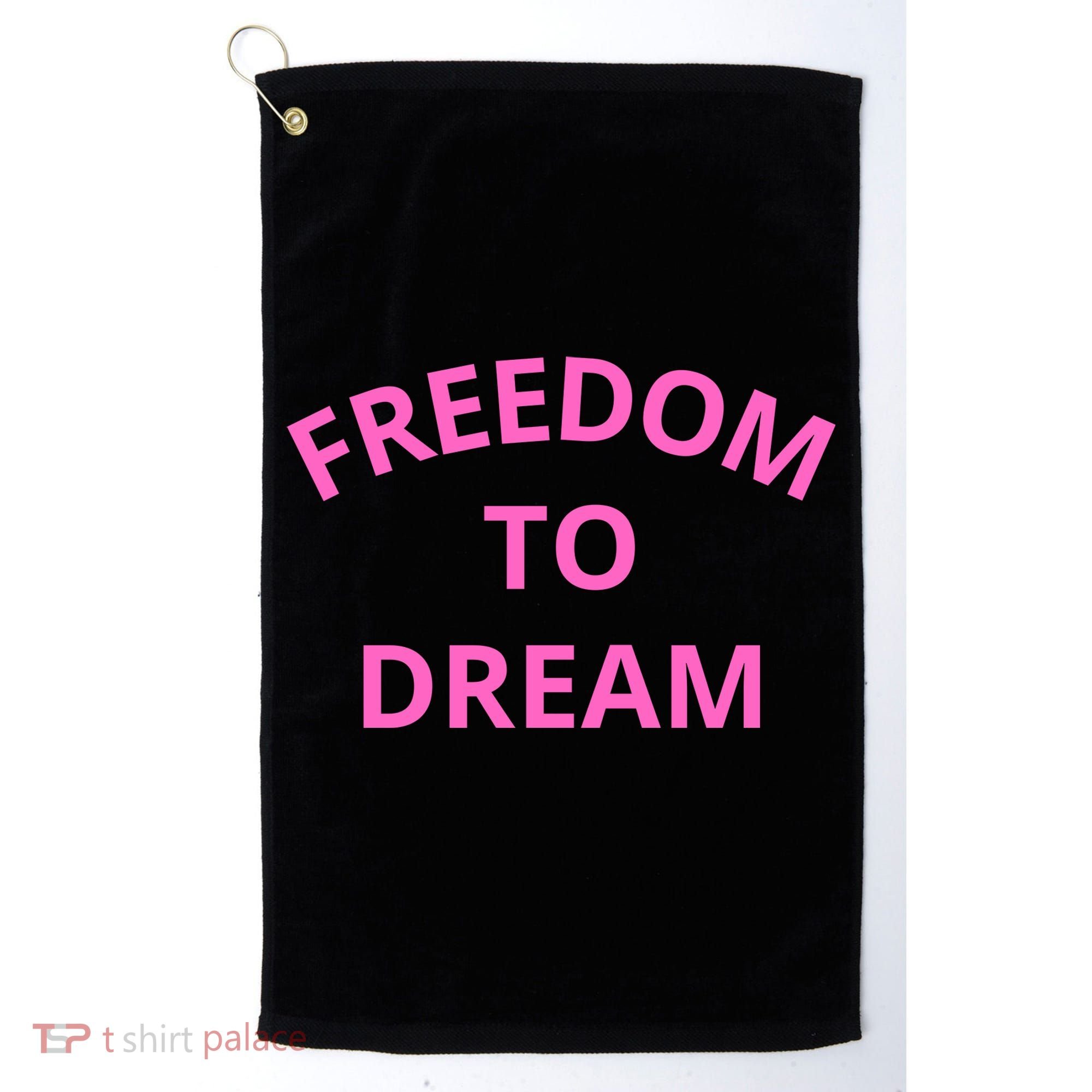 Freedom To Dream Golf Towel