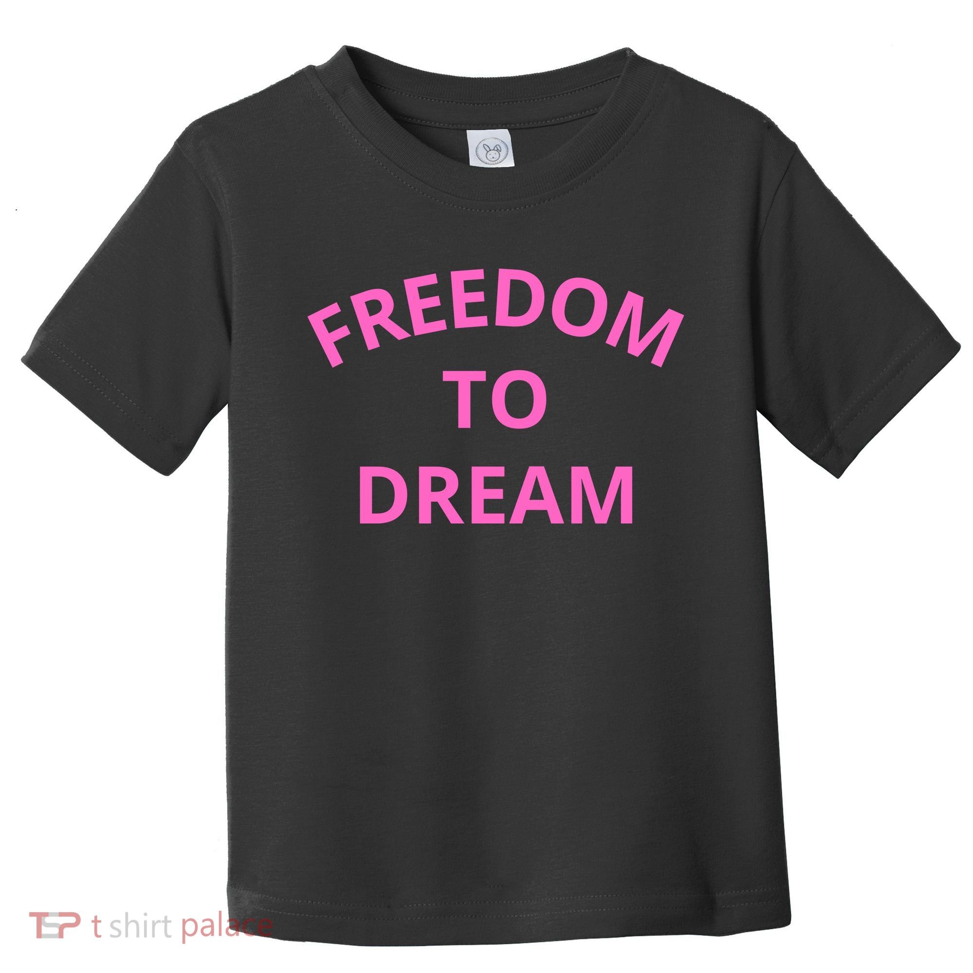 Freedom To Dream Toddler T-Shirt